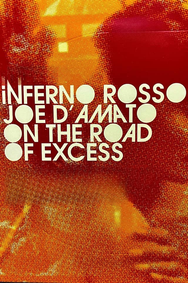 Inferno Rosso: Joe D'Amato on the Road of Excess poster image