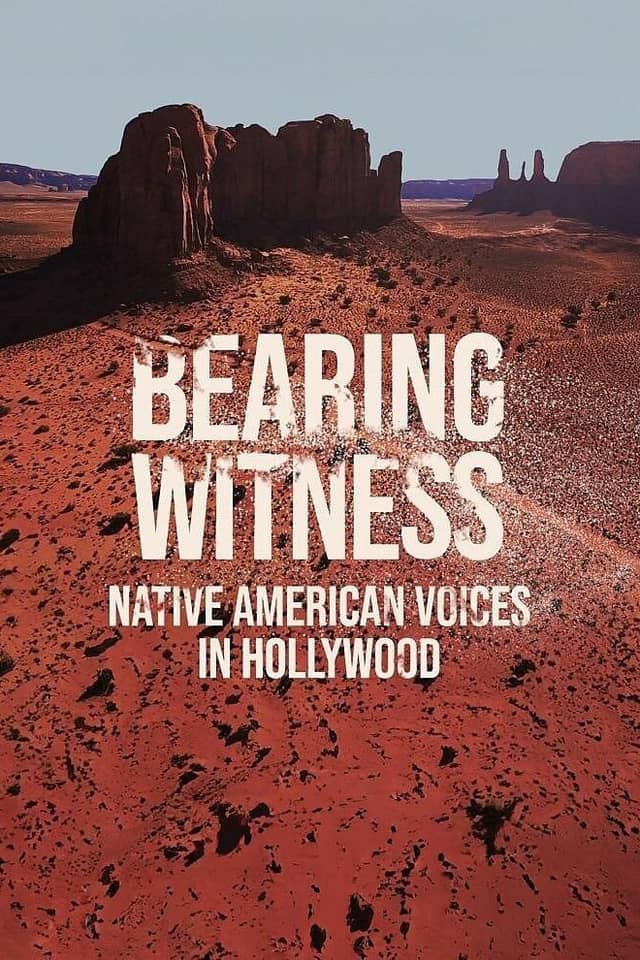 Bearing Witness Native American Voices in Hollywood poster image