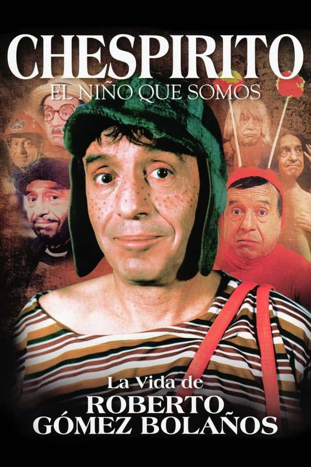 Chespirito: El Niño Que Somos poster image