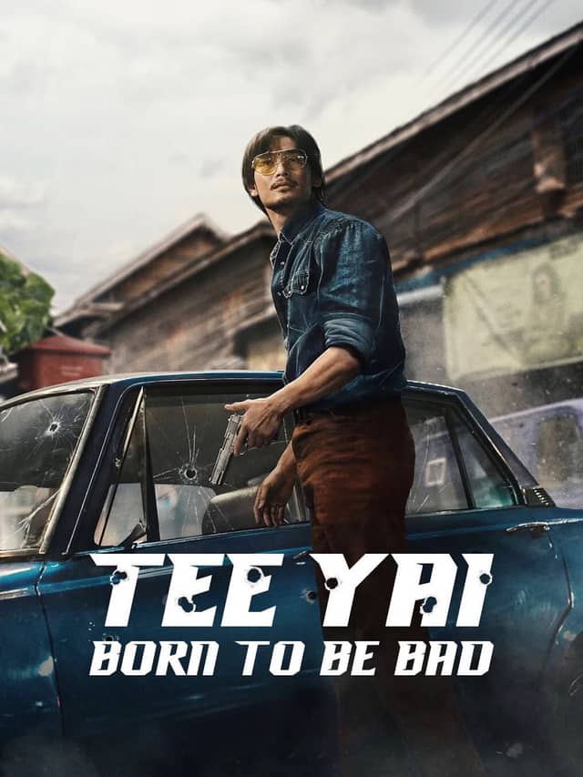 Tee Yai: Born to Be Bad poster image