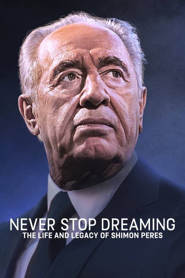 Never Stop Dreaming: The Life and Legacy of Shimon Peres poster image