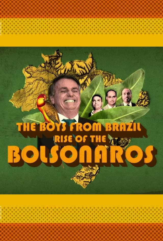 The Boys from Brazil: Rise of the Bolsonaros poster image