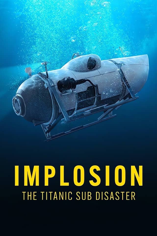 Implosion: The Titanic Sub Disaster poster image