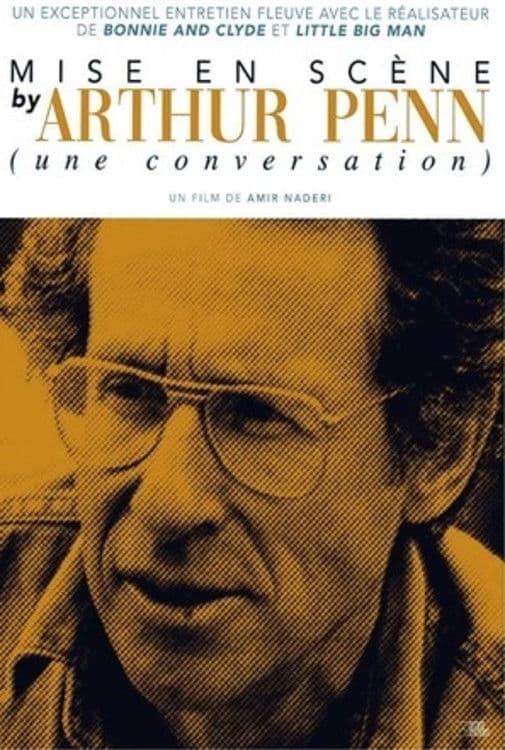 Mise en scène with Arthur Penn (a conversation) poster image
