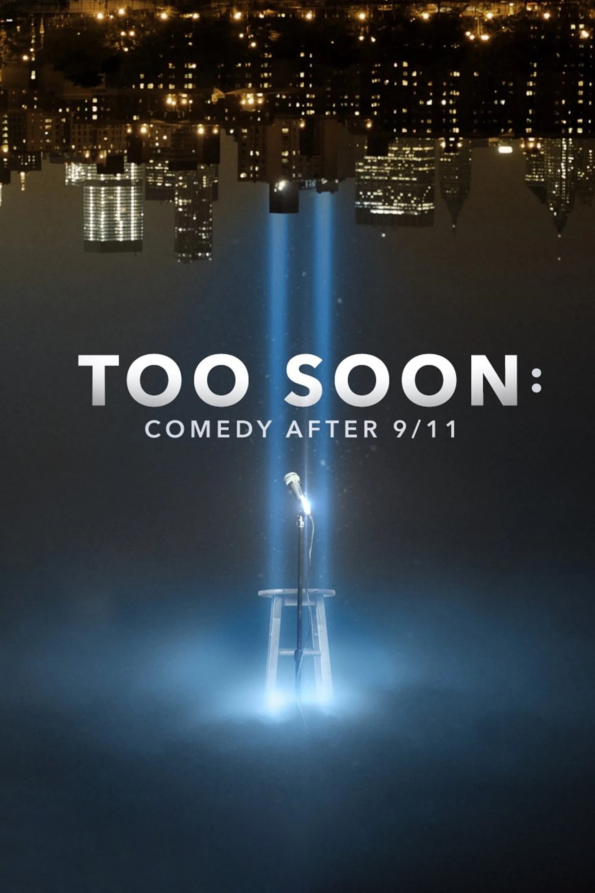 Too Soon: Comedy After 9/11 poster image