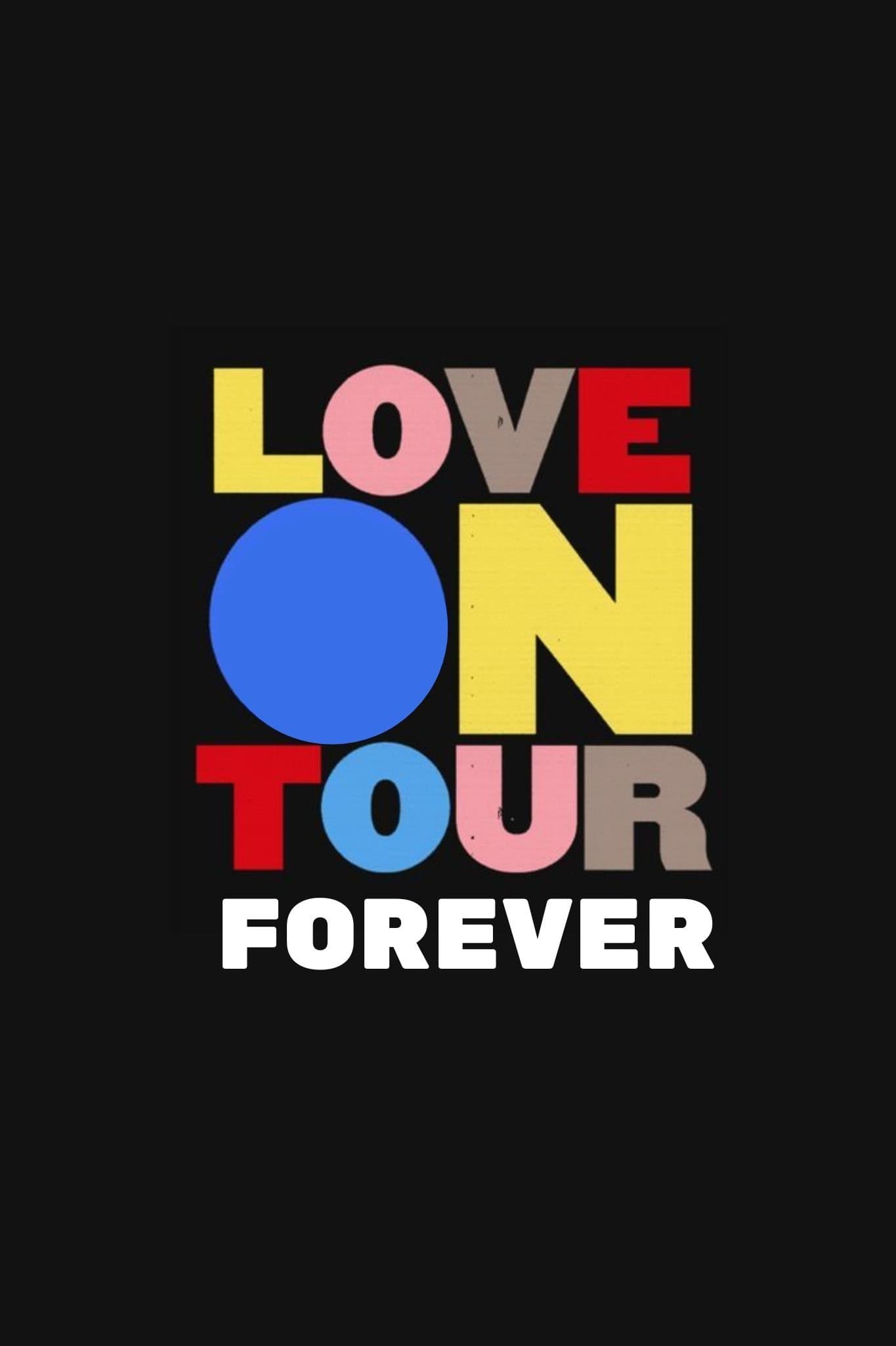 Love On Tour Forever poster image