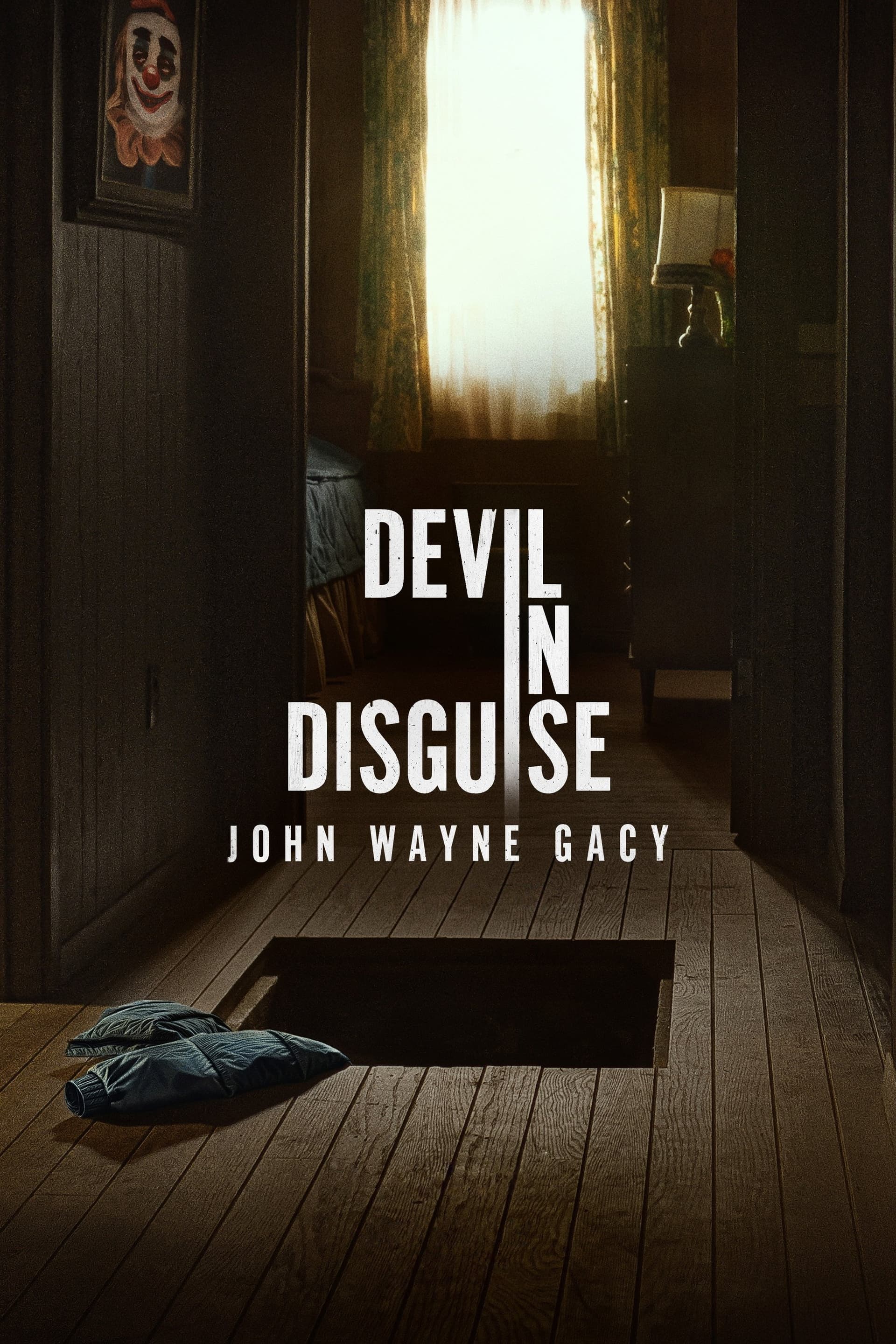Devil in Disguise: John Wayne Gacy poster image
