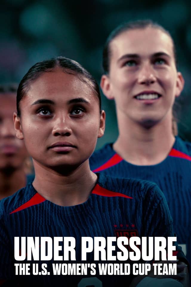 Under Pressure: The U.S. Women's World Cup Team poster image