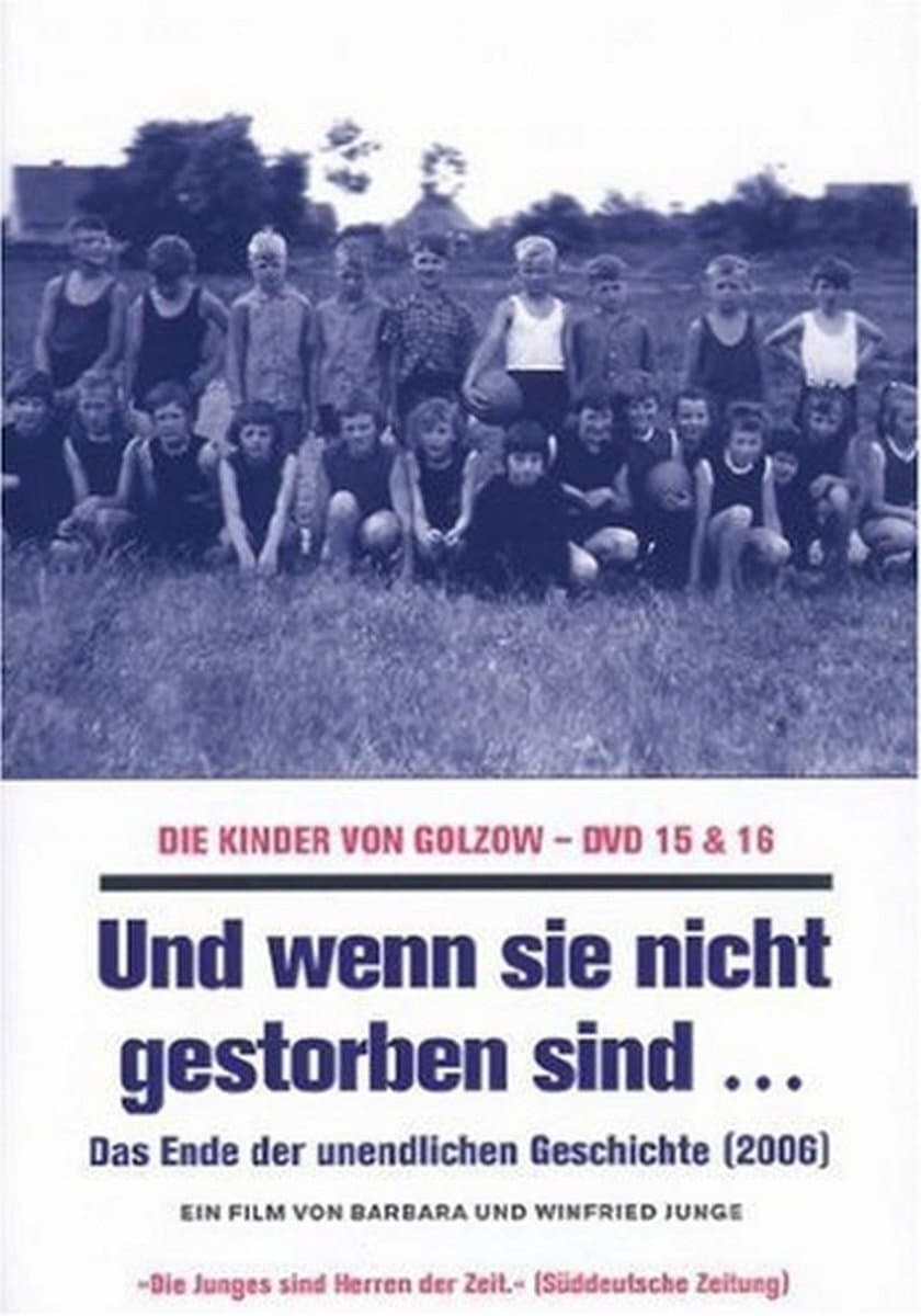 Und wenn sie nicht gestorben sind... Die Kinder von Golzow - Das Ende der unendlichen Geschichte poster image