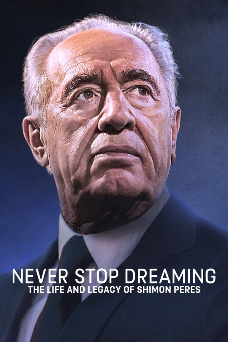 Never Stop Dreaming: The Life and Legacy of Shimon Peres poster image