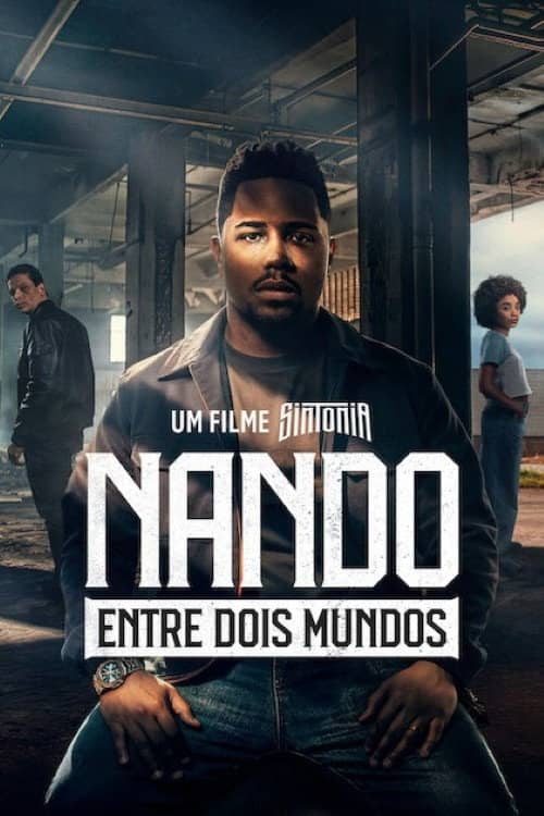 Nando Between Two Worlds - A Sintonia Film poster image