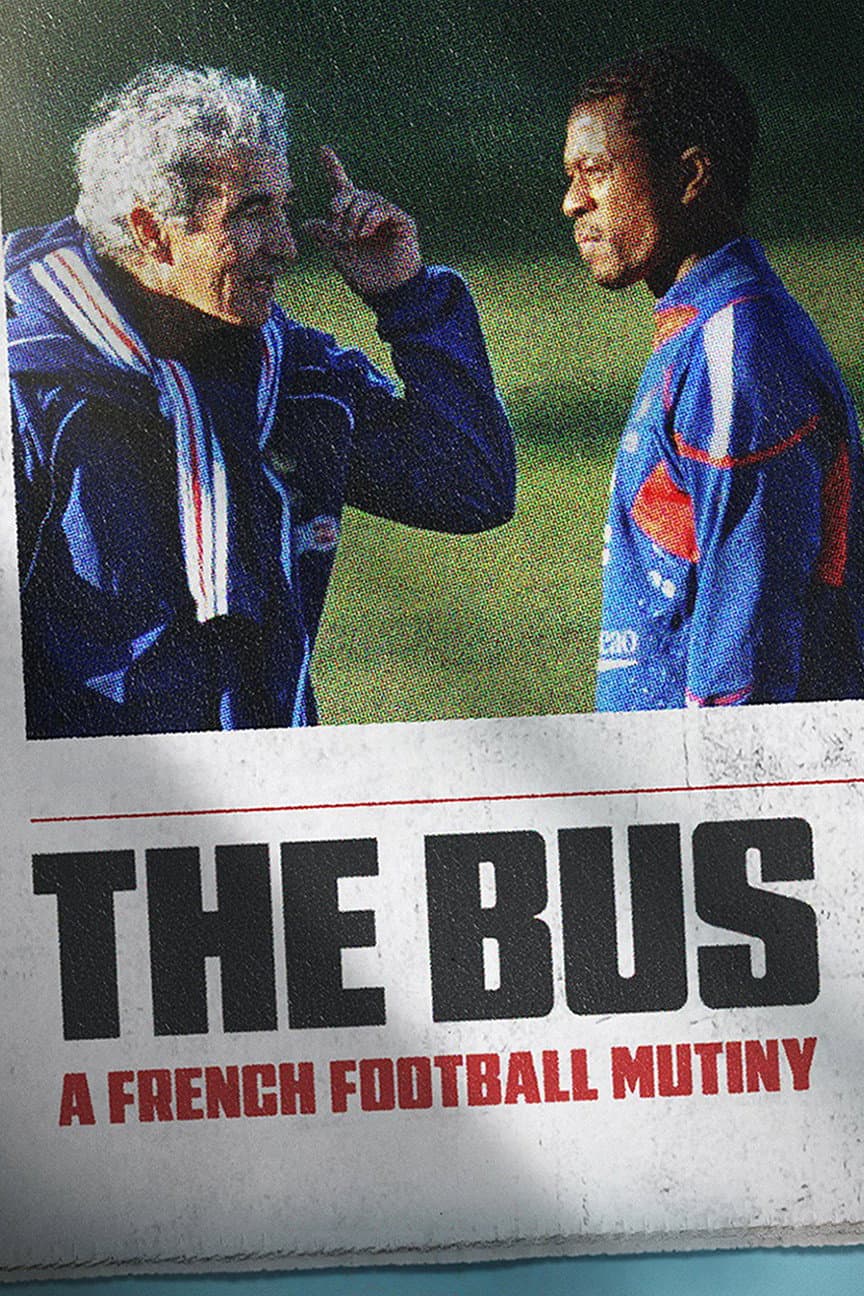The Bus: A French Football Mutiny poster image